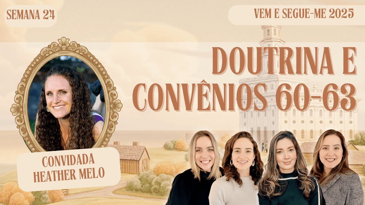 Eu estou sempre com os fiéis | Estudo do Vem e Segue-Me: Doutrina & Convênios 9 a 15 de jun, 2025