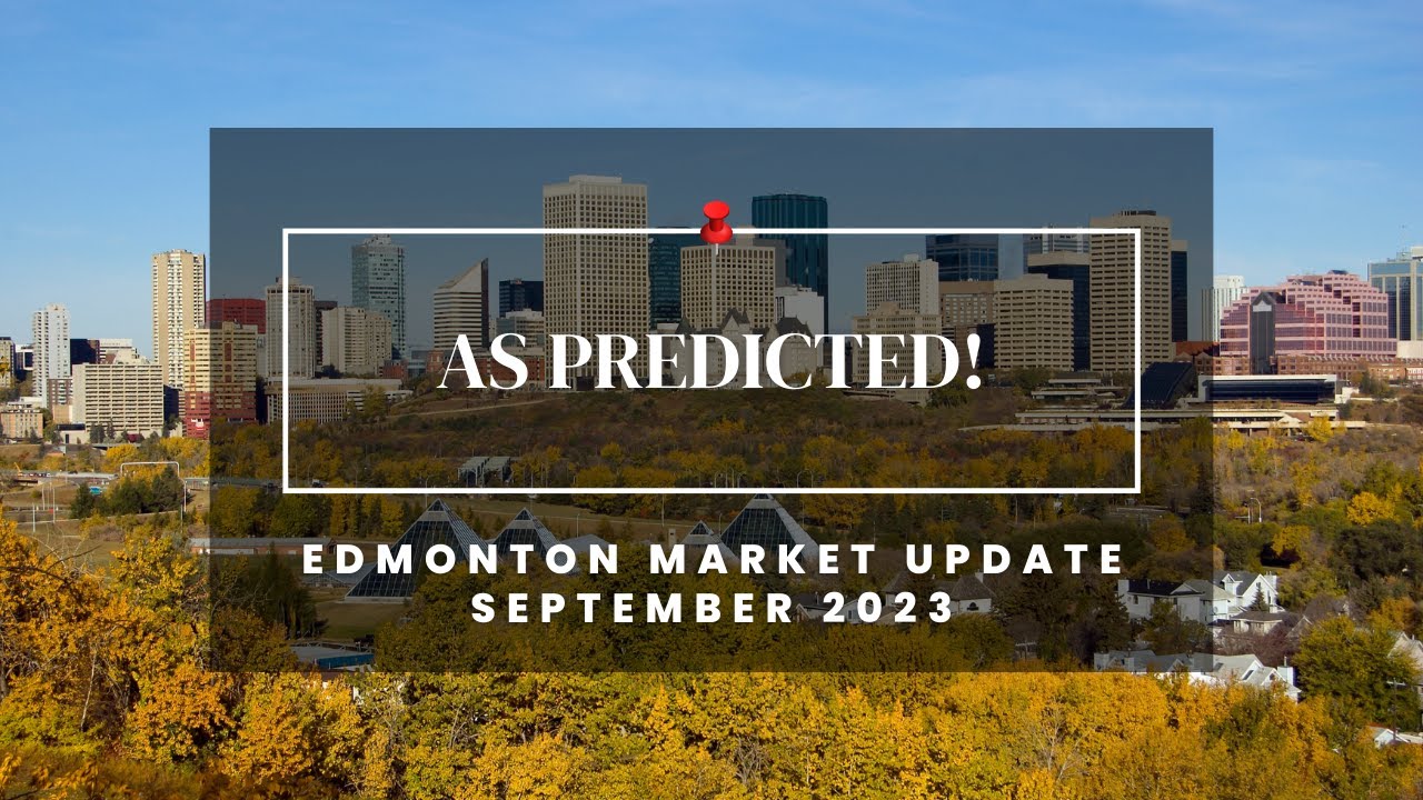 September 2023 Edmonton Real Estate Market Update: What You Need to Know