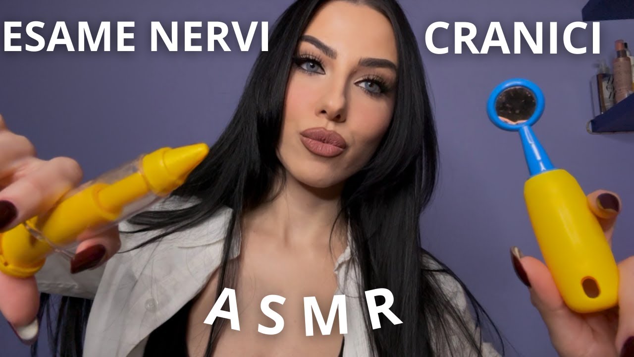ASMR - ESAME DEI NERVI CRANICI DETTAGLIATO