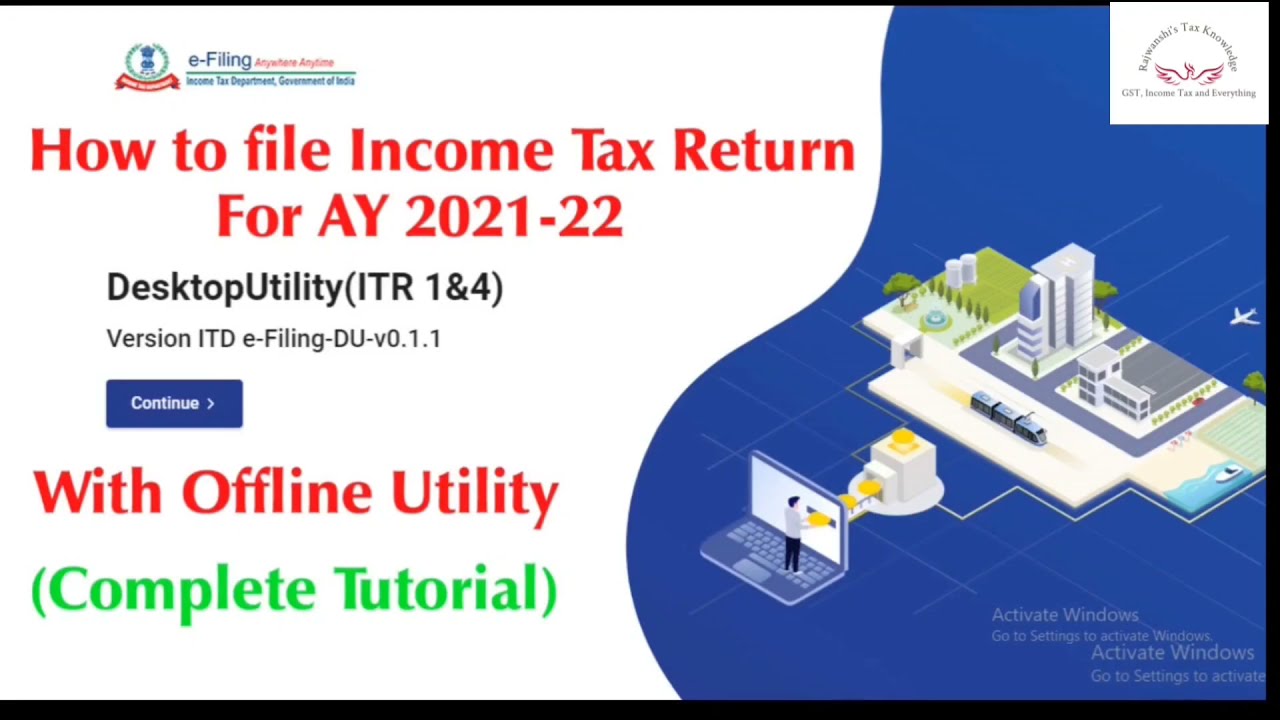 How to Prepare and File Income Tax Return for Assessment Year 2021-22 in Offline Utility