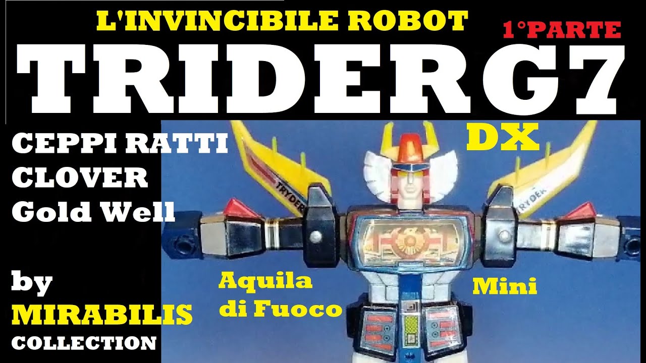 TRIDER G7 i Giocattoli, 1° Parte