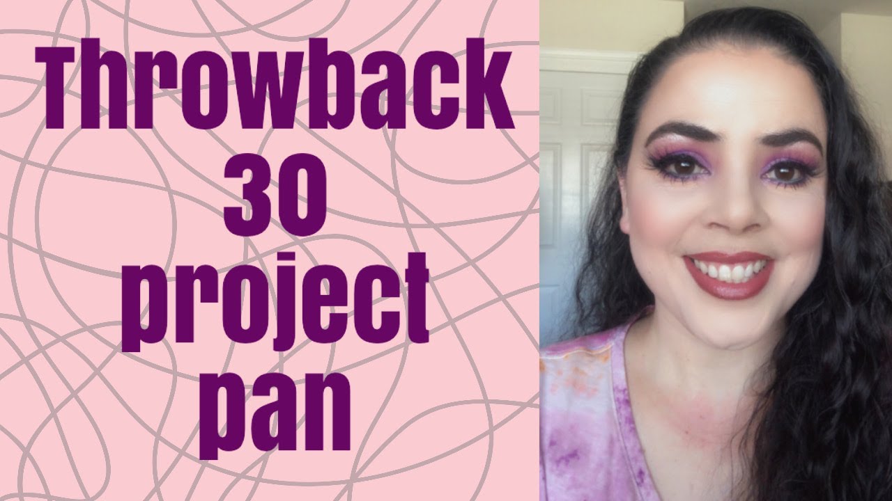 Throwback 30 Project Pan INTRO  |  July 2020