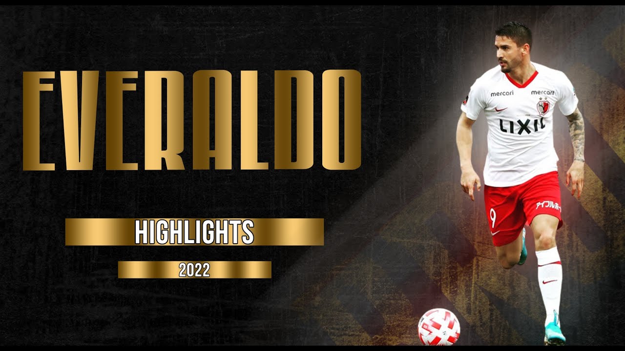 EVERALDO - STRIKER - KASHIMA ANTLERS - JAP - 2022