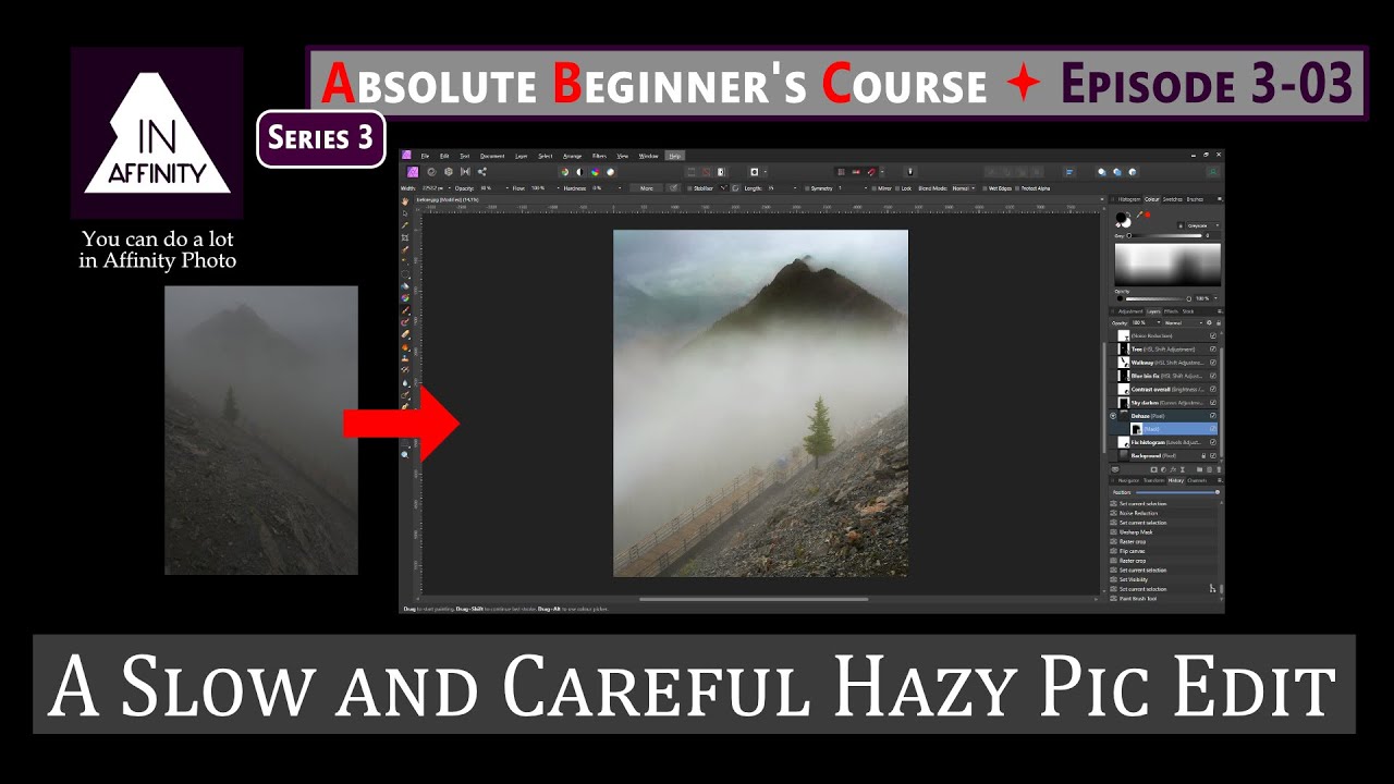 Absolute Beginner's Course Series 3: Episode 03: A Slow and Careful Hazy Pic Edit