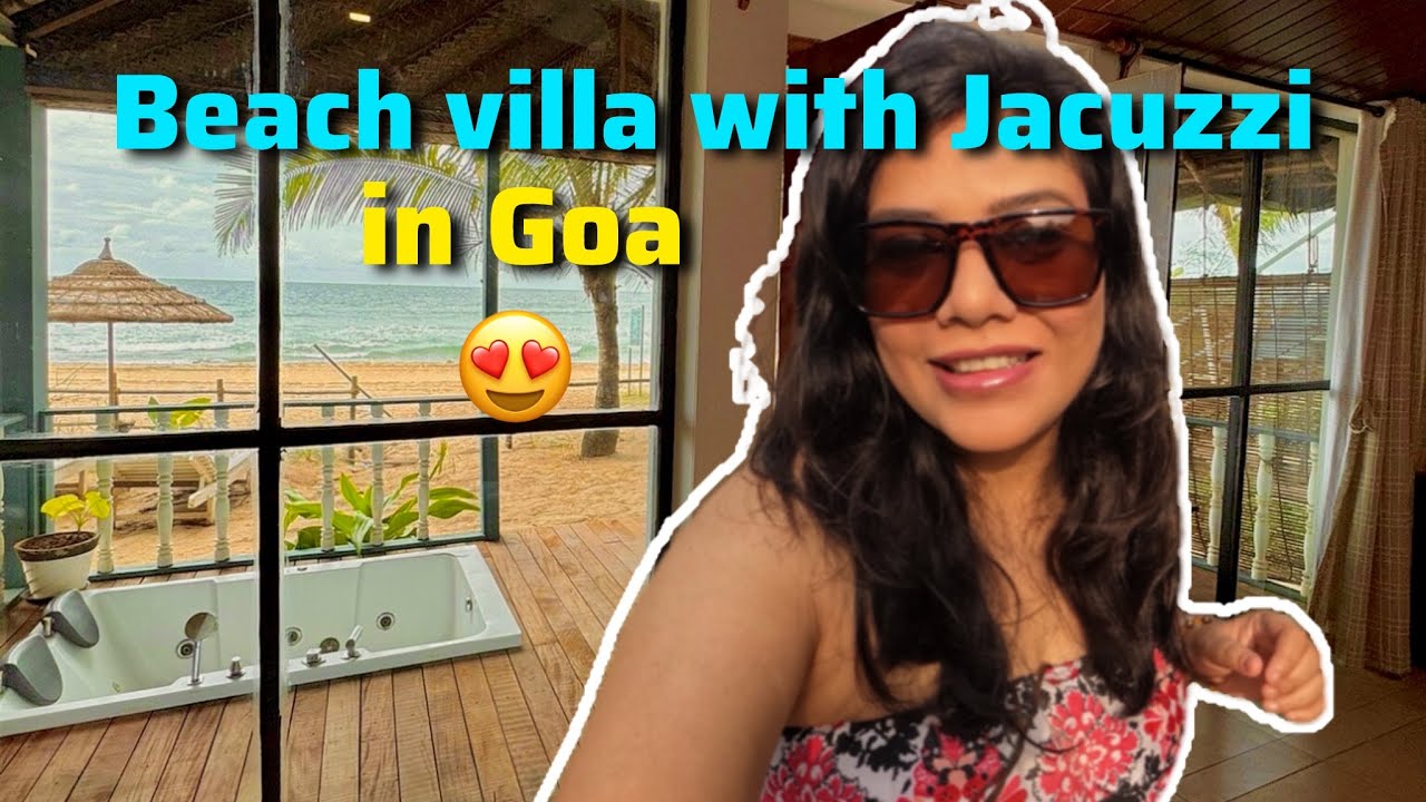 Affordable Luxury Beach Villa in Goa with Jacuzzi - All Details Inside - Goa Vlog Anamika Mishra