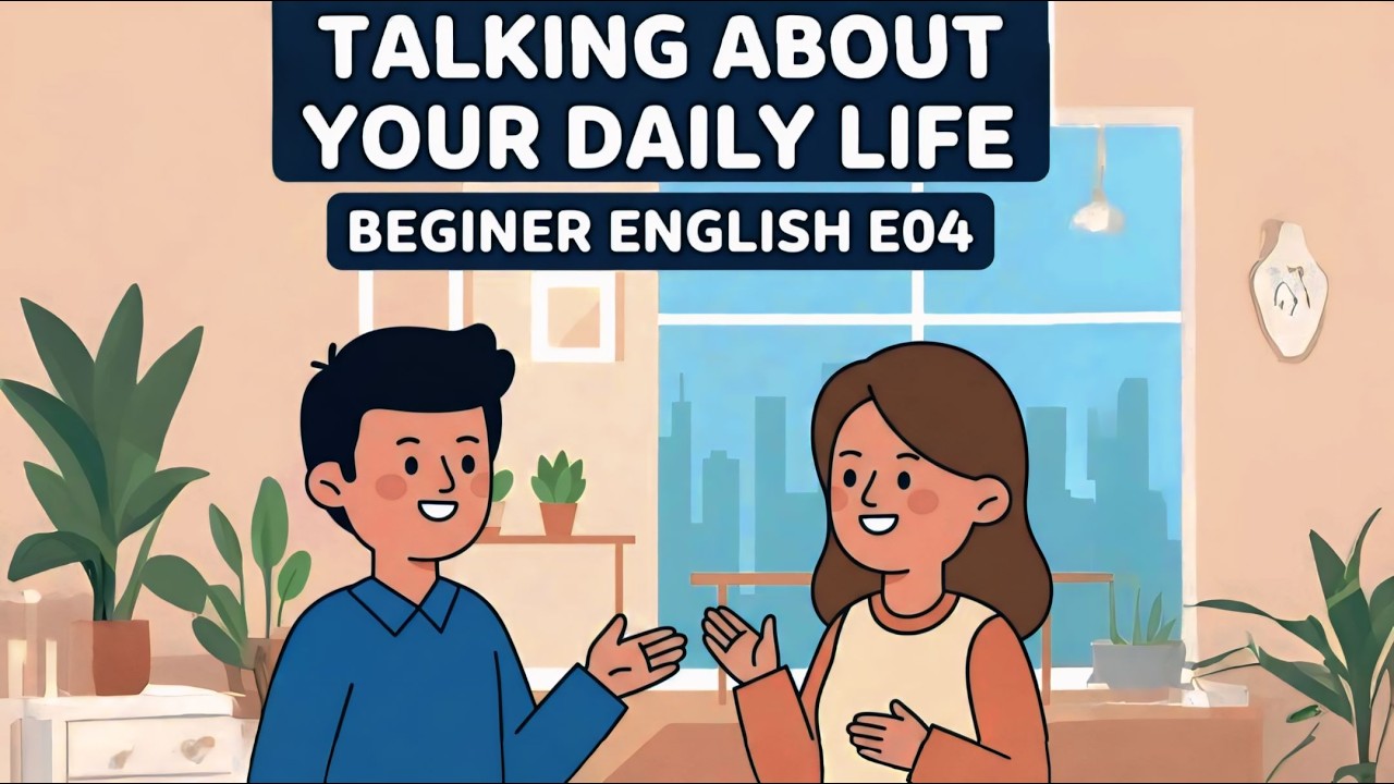 Talk About Your daily life | Beginner | Easy English conversation Practice E05