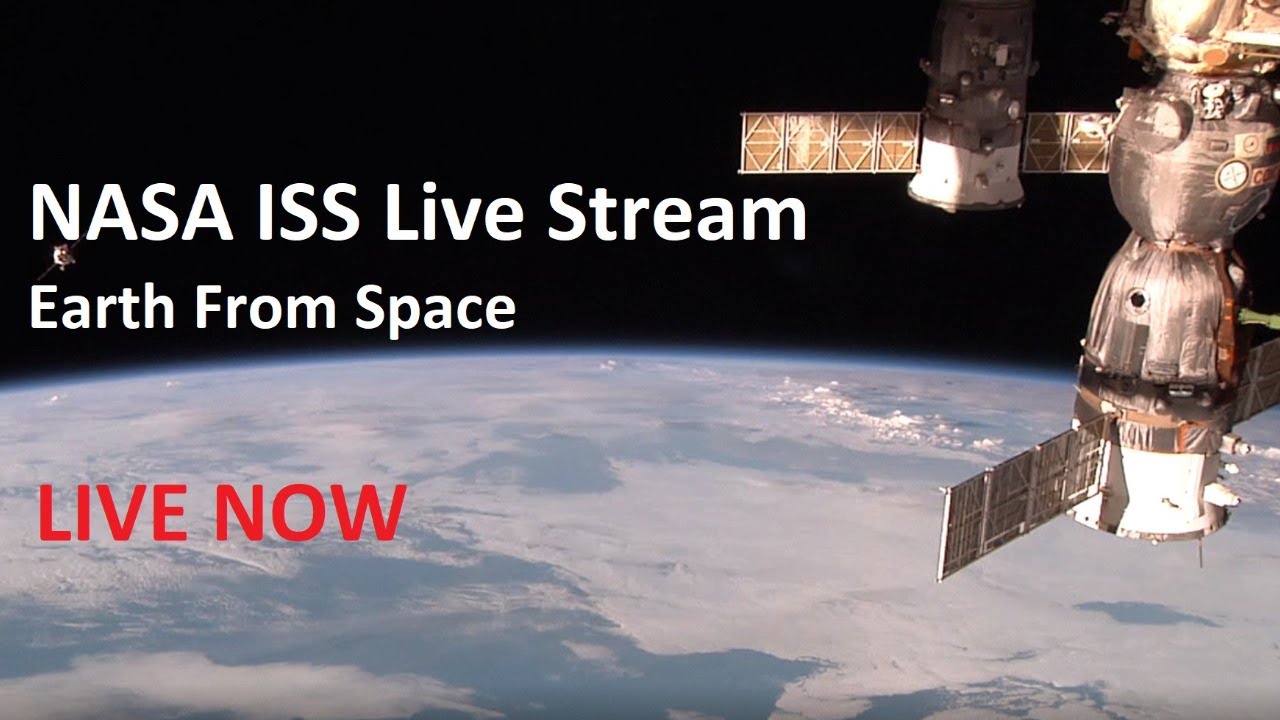 ISS Live Feed NASA ISS Live Stream | Watch Earth From Space |  ISS Tracker Live |