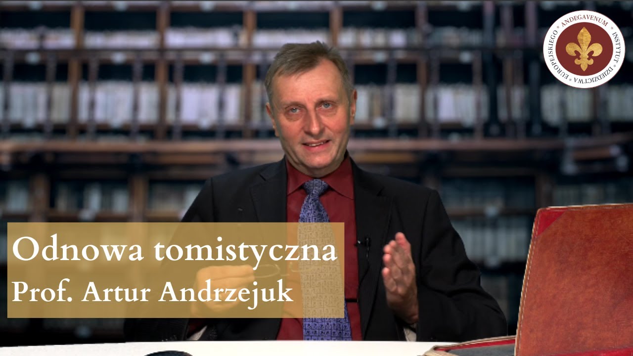 Odnowa tomistyczna | prof. Artur Andrzejuk