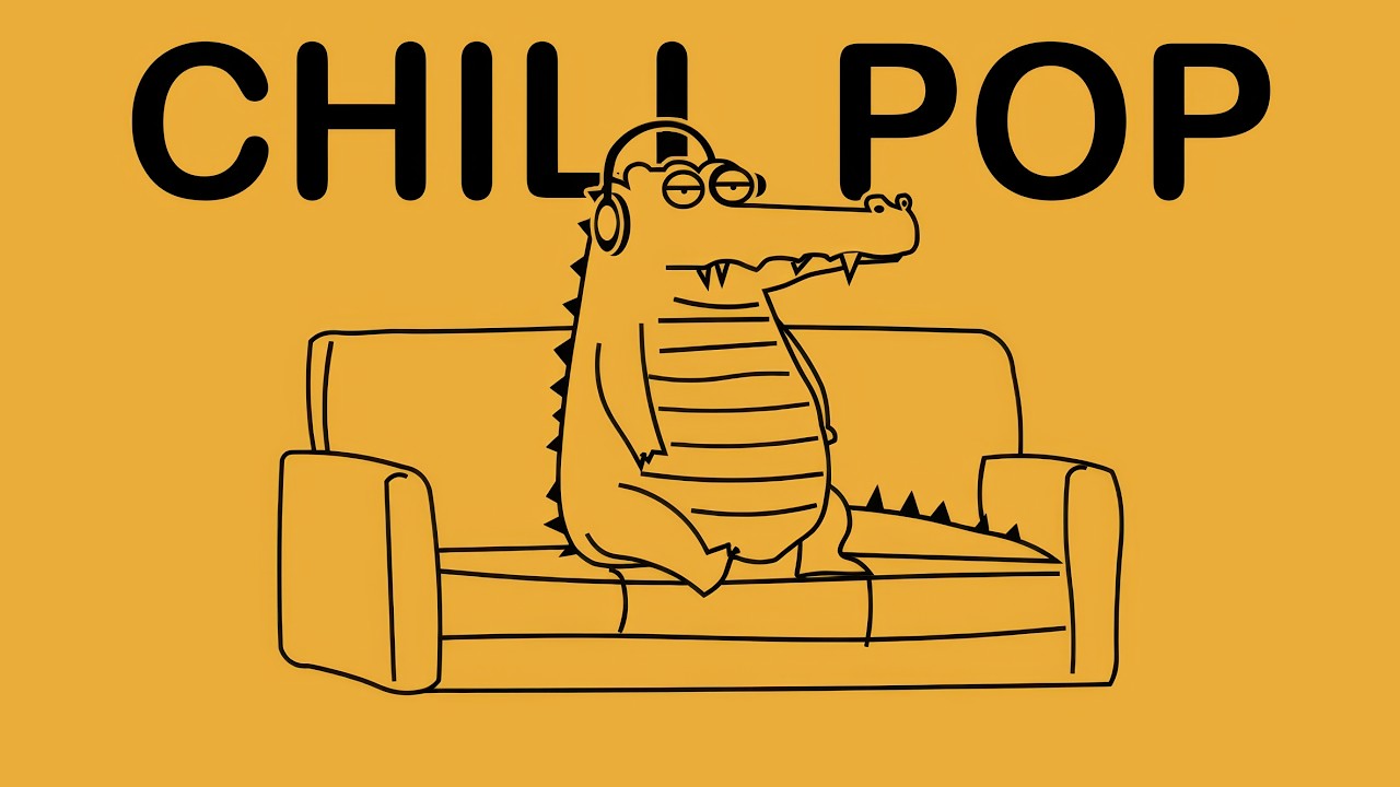 Chill pop | relaxing laid back | focus, relax and feel good