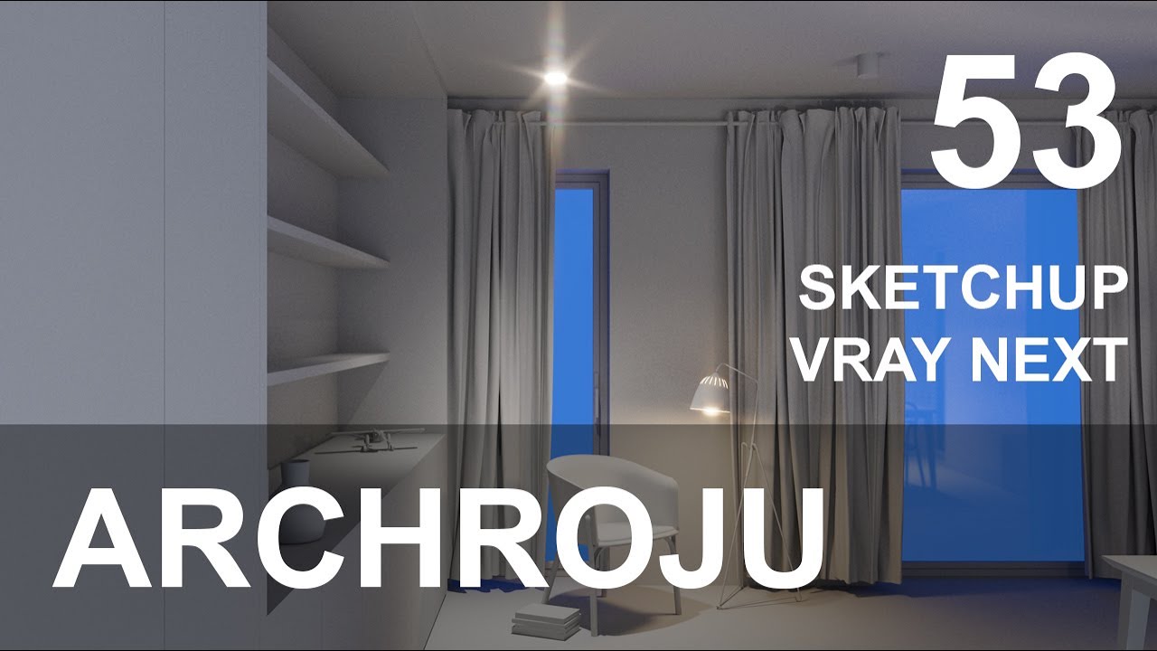 SketchUp - Oświetlenie wnętrz z Vray Next - Tutorial 53