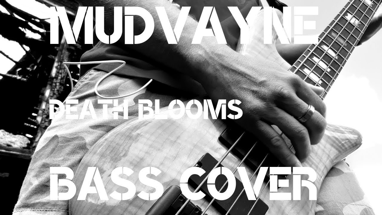 Mudvayne - Death Blooms (BASS COVER)