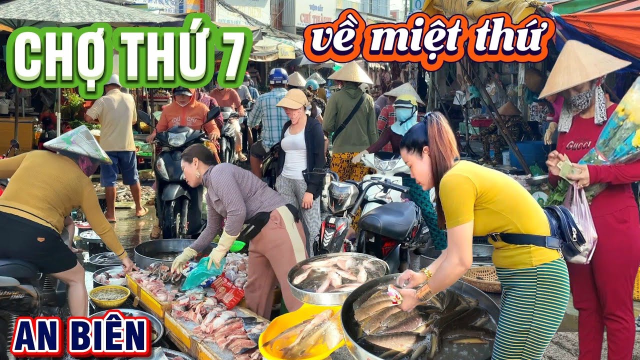 Đông Vui, Nhộn Nhịp, CHỢ THỨ 7, AN BIÊN, AN GIANG Mua Bán Hải Sản Tươi Ngon Và Bà Còn Thân Thiệt