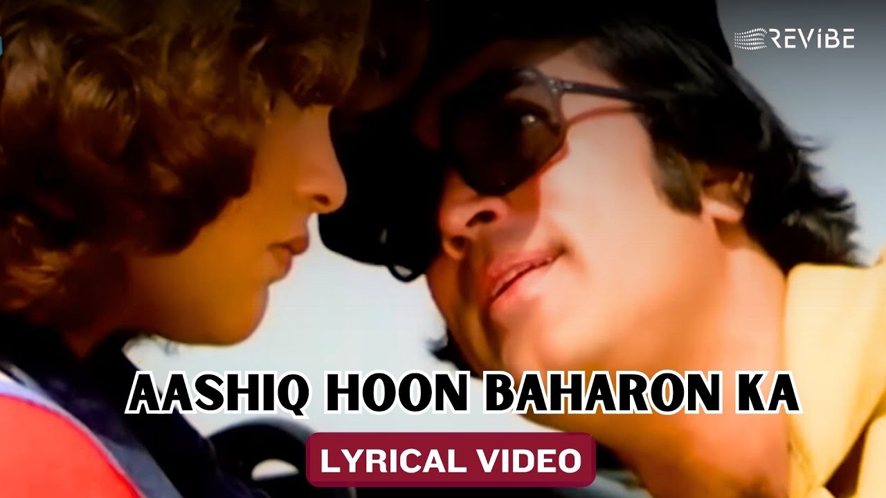 Aashiq Hoon Baharon Ka (Lyric Video)| Kishore Kumar|Rajesh Khanna,Zeenat Aman|Aashiq Hoon Baharon Ka