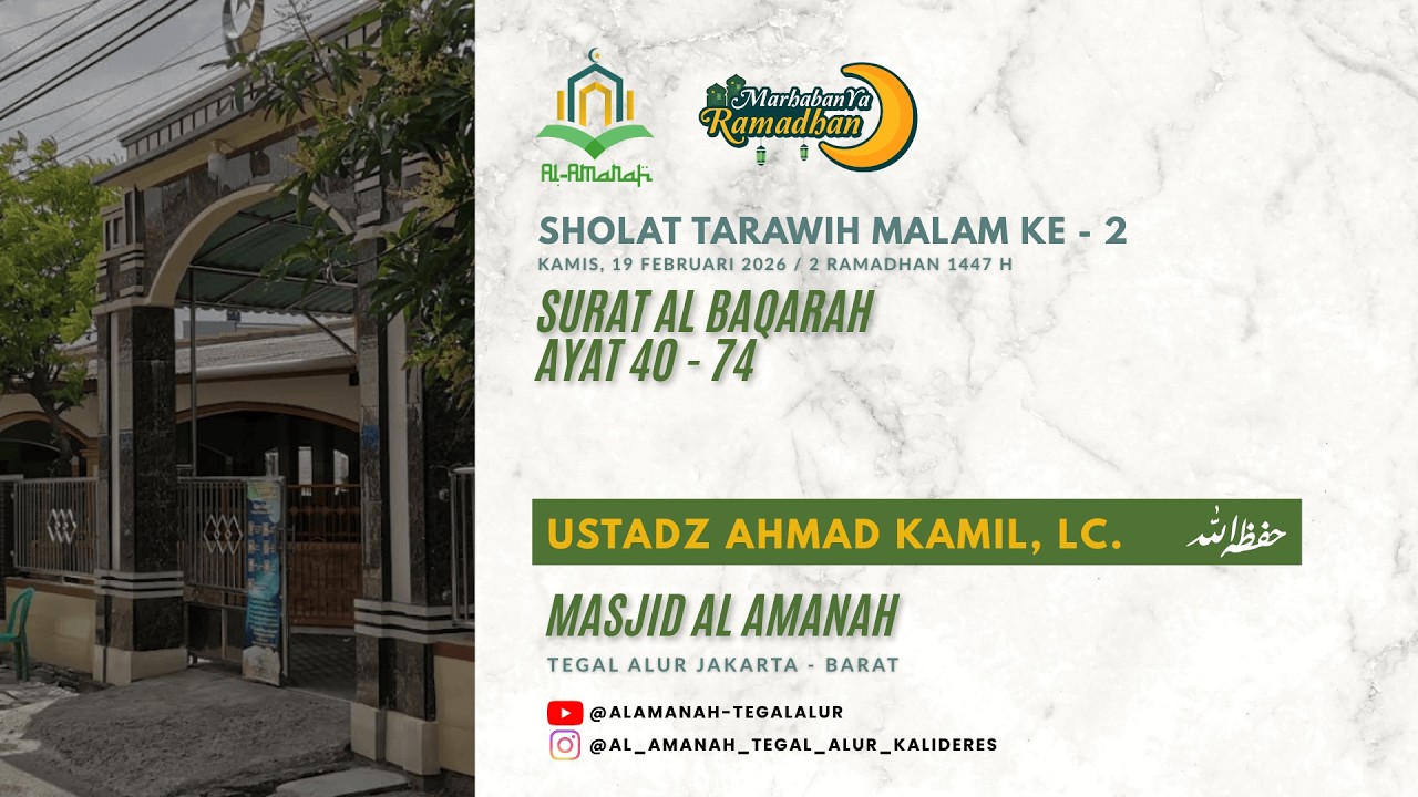 Sholat Tarawih Malam ke - 2 Ramadhan 1447 H - Ustadz Ahmad Kamil, Lc.