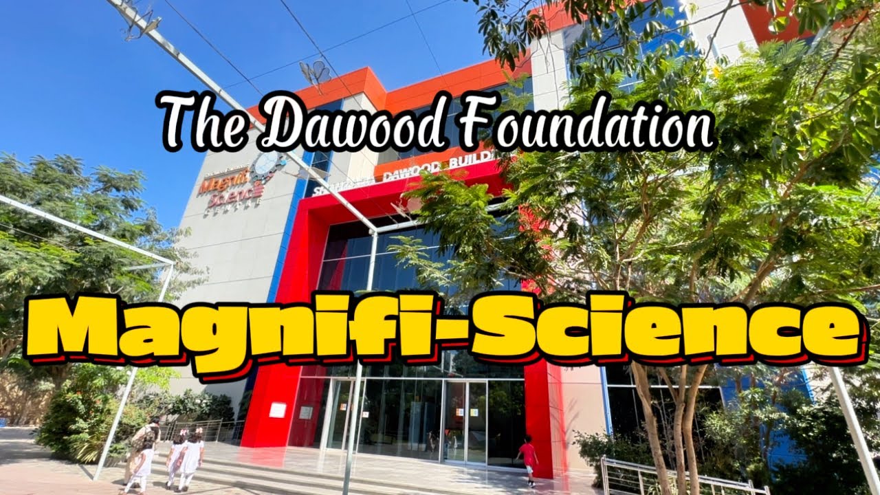 TDF - Magnifi Science Museum | Karachi