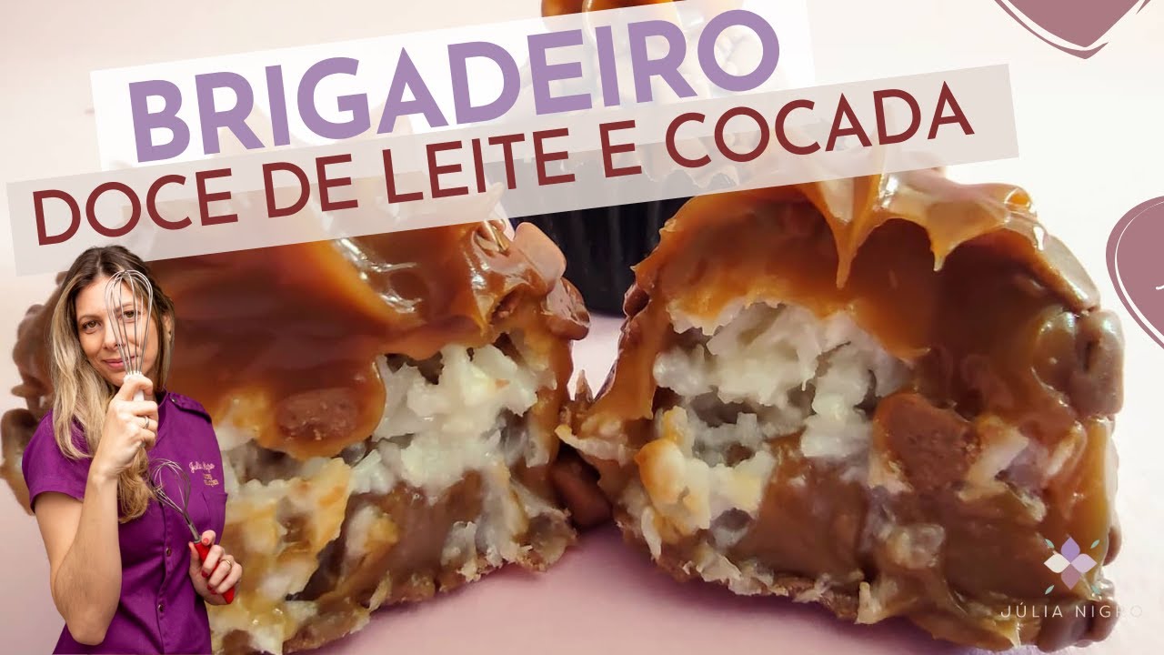 Brigadeiro Maravilhoso de Doce de Leite com Cocada | A Melhor Combinação do Mundo! | Julia Nigro