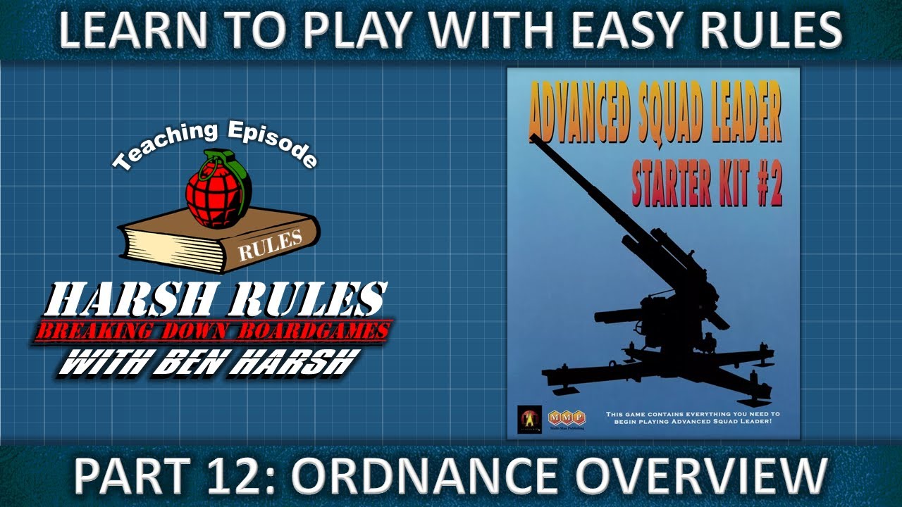 Part 12 Rules Breakdown: Advanced Squad Leader Starter Kit Series