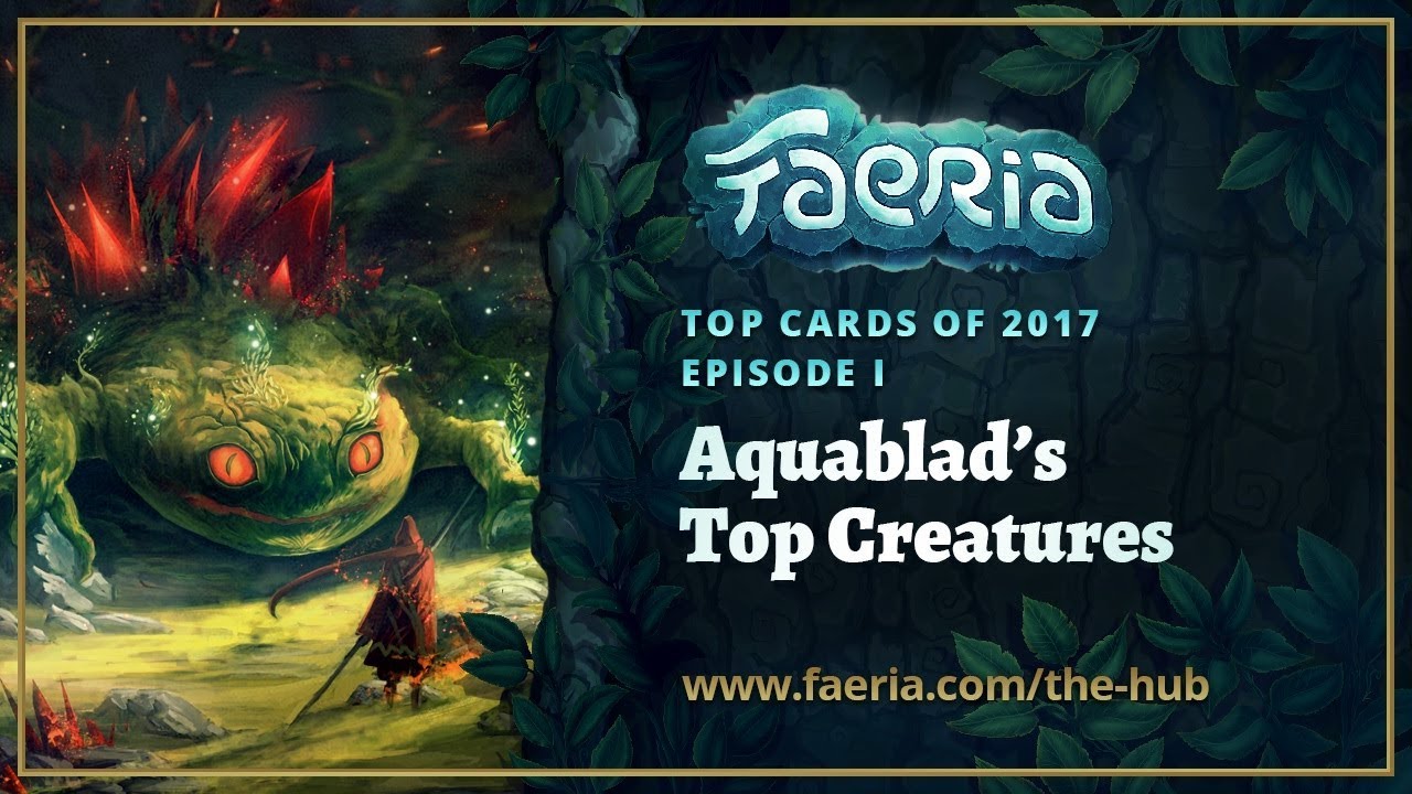 Faeria - Top Cards of 2017 - Aquablad's Top Creatures