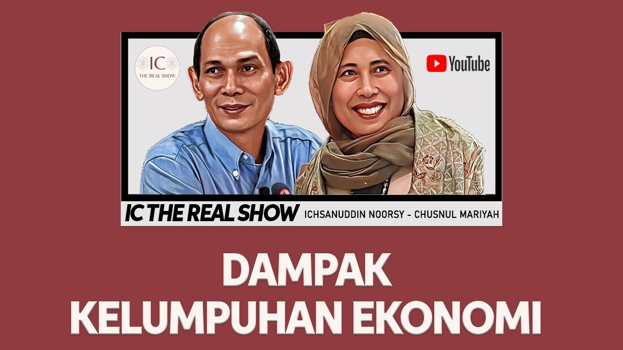 DAMPAK KELUMPUHAN EKONOMI - ICHSANUDDIN NOORSY DAN CHUSNUL MARIYAH