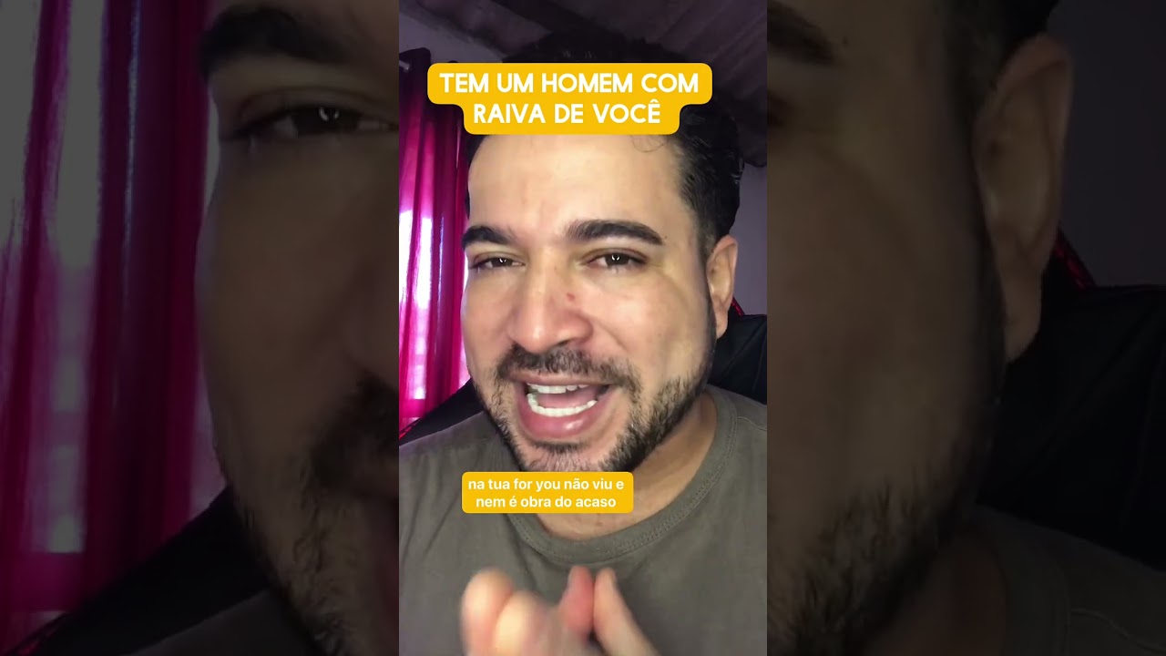 Tem um homem com raiva de você 