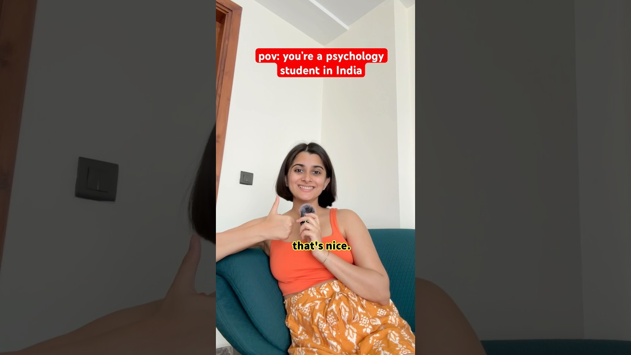 pov: you&rsquo;re a psychology student in india 🇮🇳