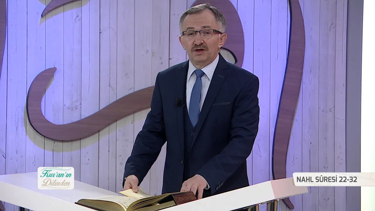 Kur'an'ın Dilinden 413.Bölüm - (Nahl Suresi 22-32)