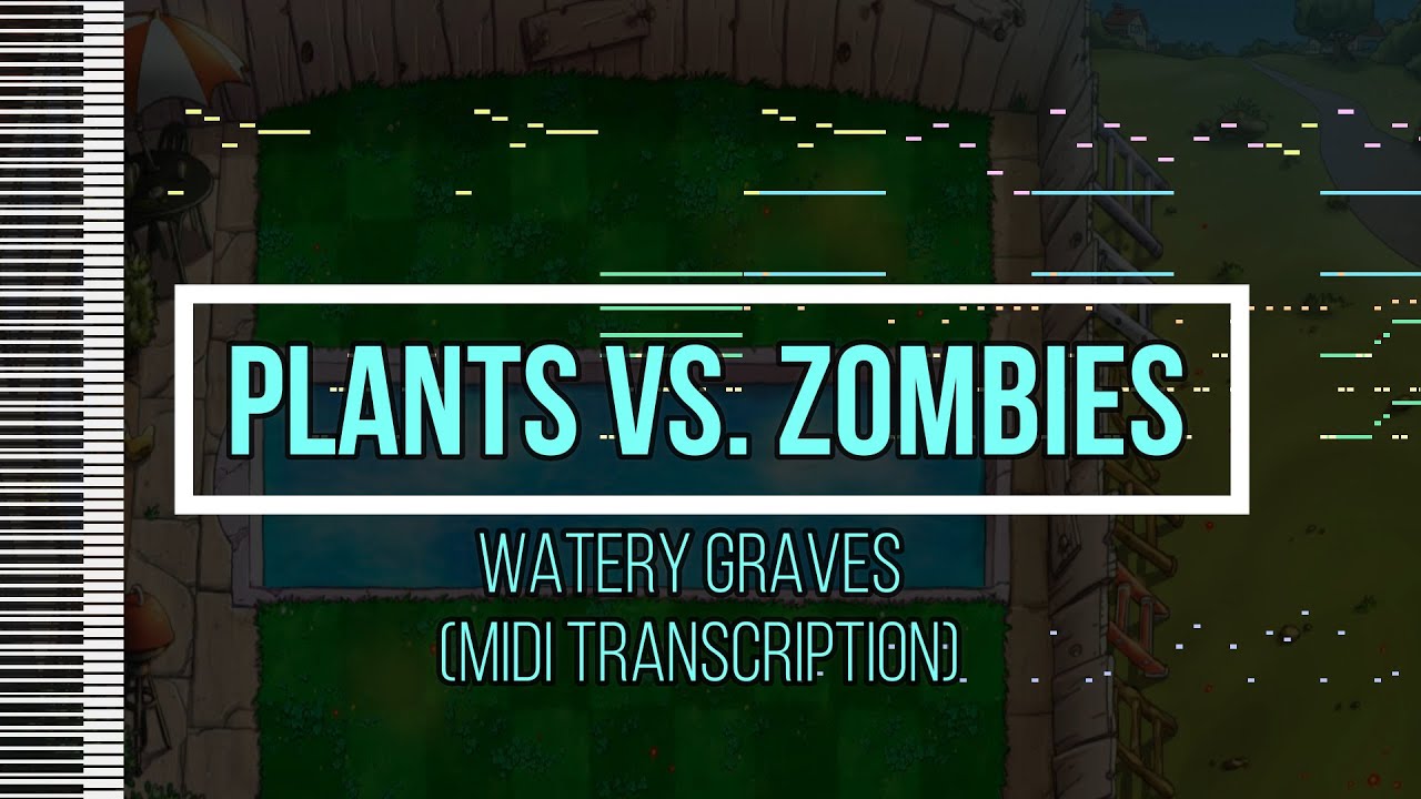 Plants Vs. Zombies - Watery Graves (Midi transcription) - [MIDI]