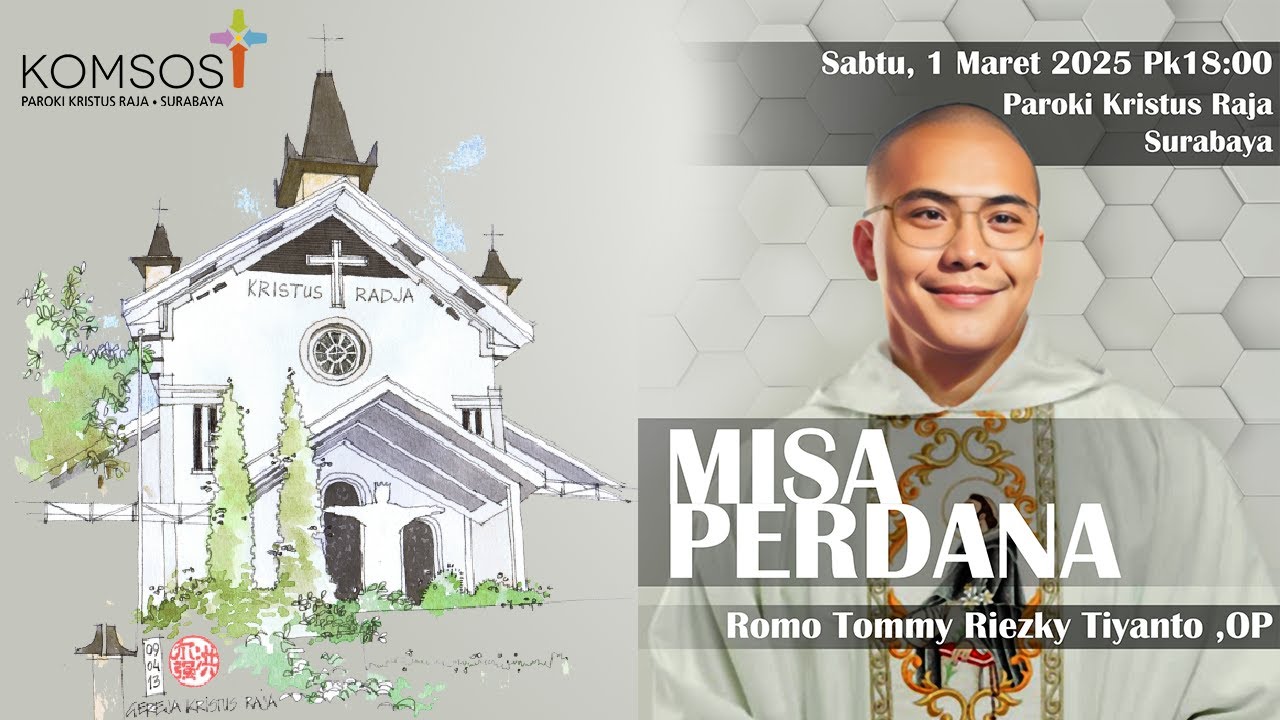 Misa Perdana Romo Tommy Riezky Tiyanto, OP | Paroki Kristus Raja Surabaya