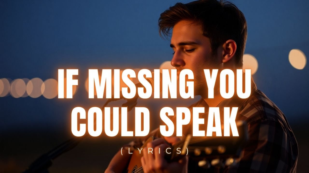 If Missing You Could Speak – Heartfelt Country-Pop Ballad for Late-Night Memories
