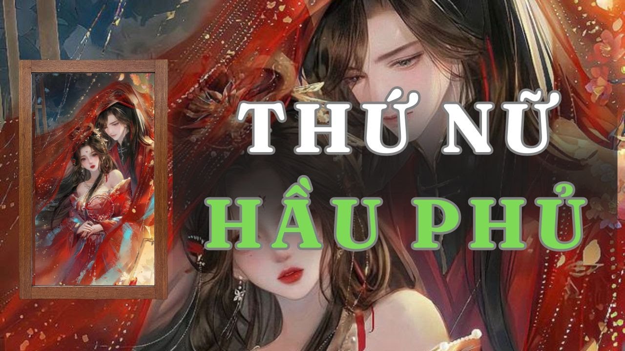 [ TRUYỆN AUDIO ] TA CHỈ LÀ THỨ NỮ HẦU PHỦ - FULL | GIANG TUỆ MẪN AUDIO CHỮA LÀNH | REVIEW |