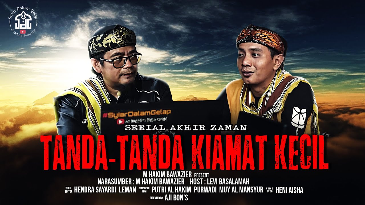 Serial Akhir Zaman 2 | Tanda Munculnya Kiamat Kecil | Syiar Dalam Gelap | M Hakim Bawazier
