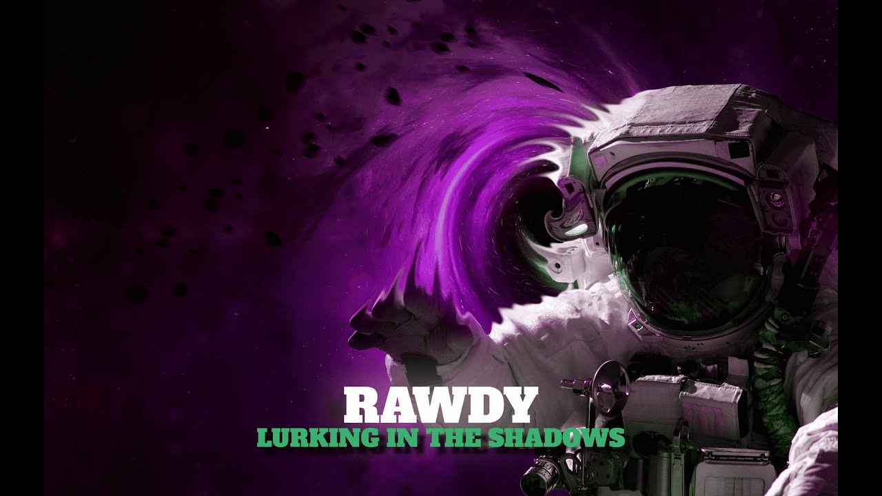 RAWDY - LURKING IN THE SHADOWS