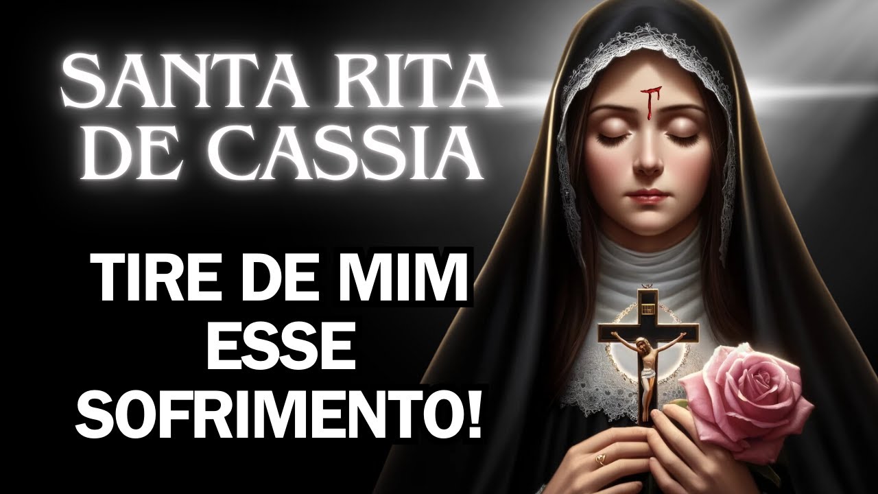 Oração Santa Rita de Cassia -  Forte Oração de impossíveis para retirar sofrimentos.