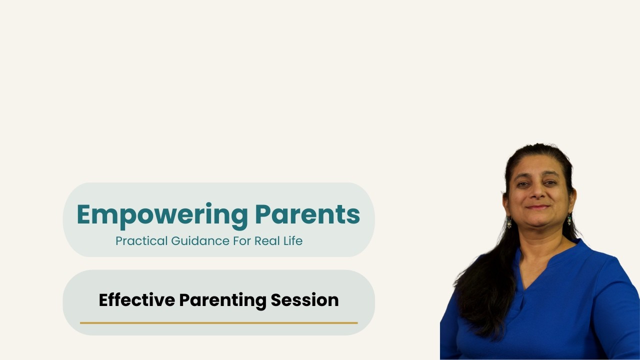 Effective Parenting Session # 2 (25thth Jan 2026)