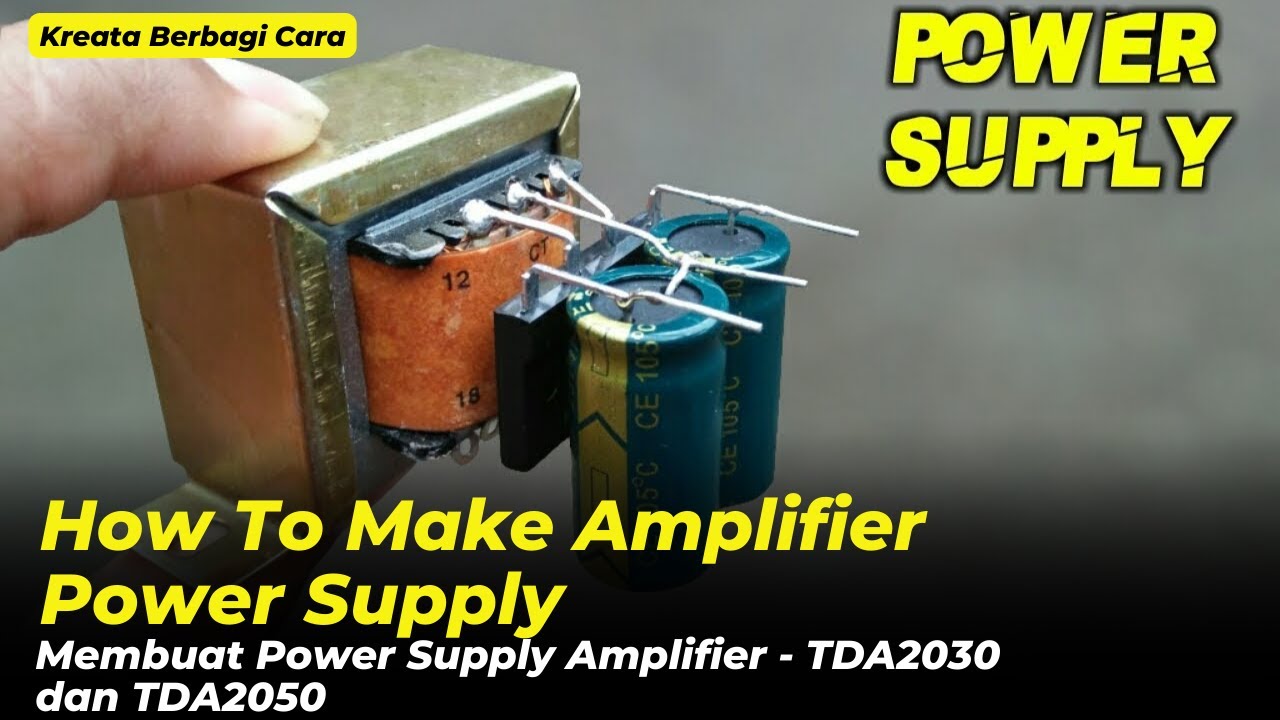 How To Make Amplifier Power Supply - KREATA BERBAGI CARA