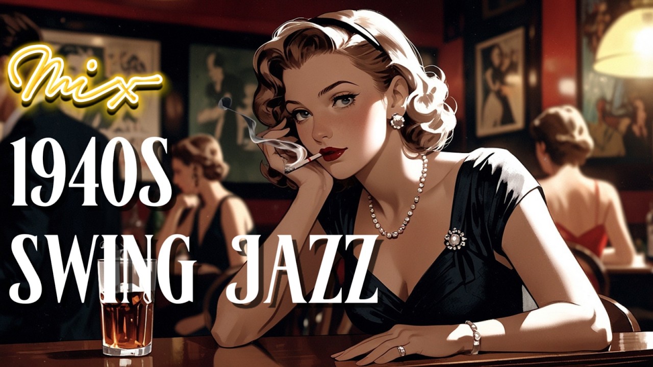 MIX✨1940s Swing Jazz✨6 hours of Swing Jazz | The Heat of a Jazz Bar and the Smoke of Cigarettes