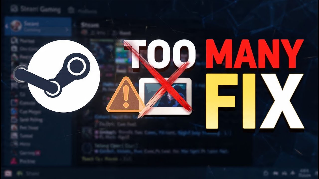 How to Fix the Too Many Retries Error on Steam