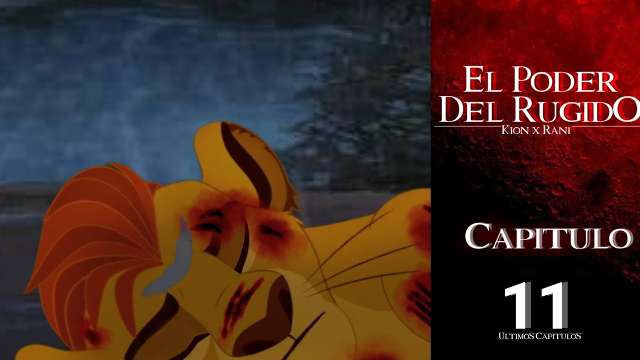 Kion x Rani | El Poder Del Rugido| Capitulo 11