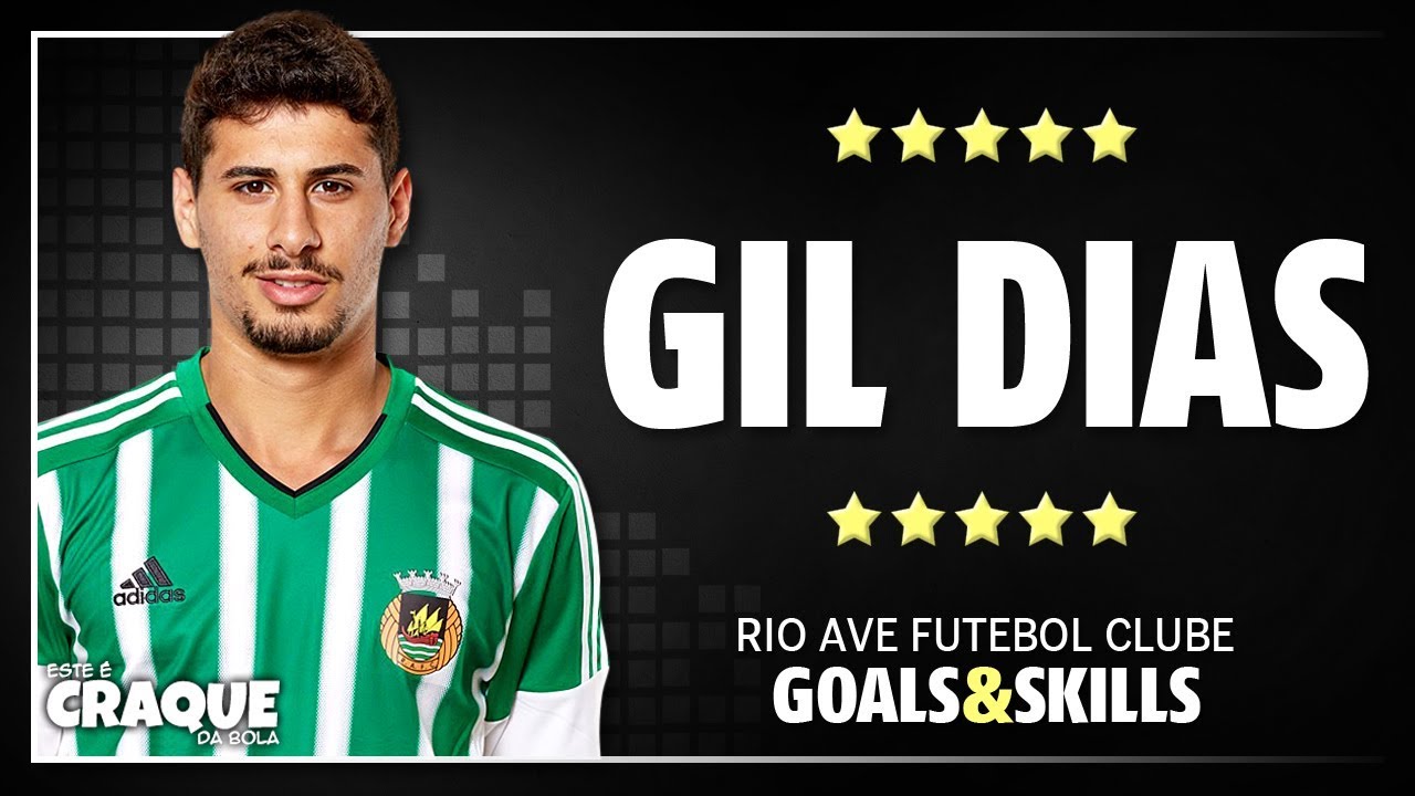 GIL DIAS ● Rio Ave ● Goals & Skills