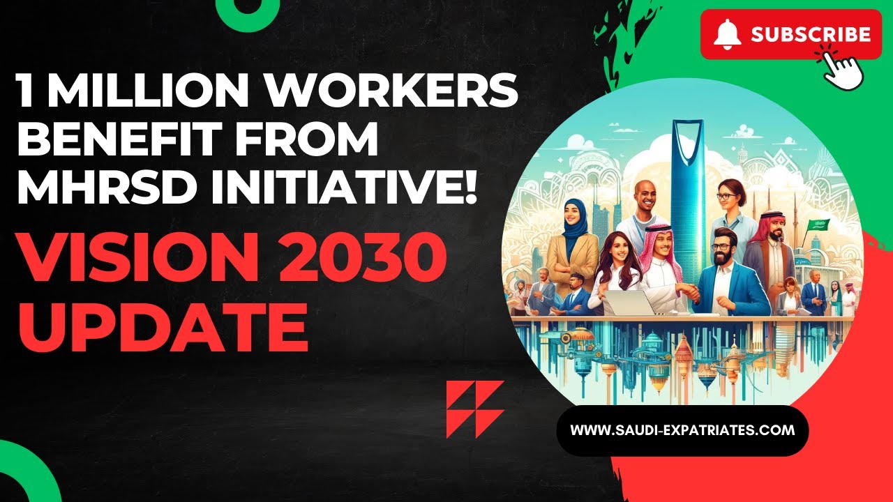 1 Million workers benefited from the Initiative of Contractual Relationships | MHRSD | Saudi Arabia