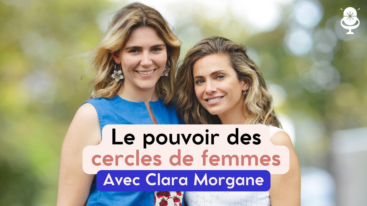 Comment la sororité a changé sa vie avec Clara Morgane.