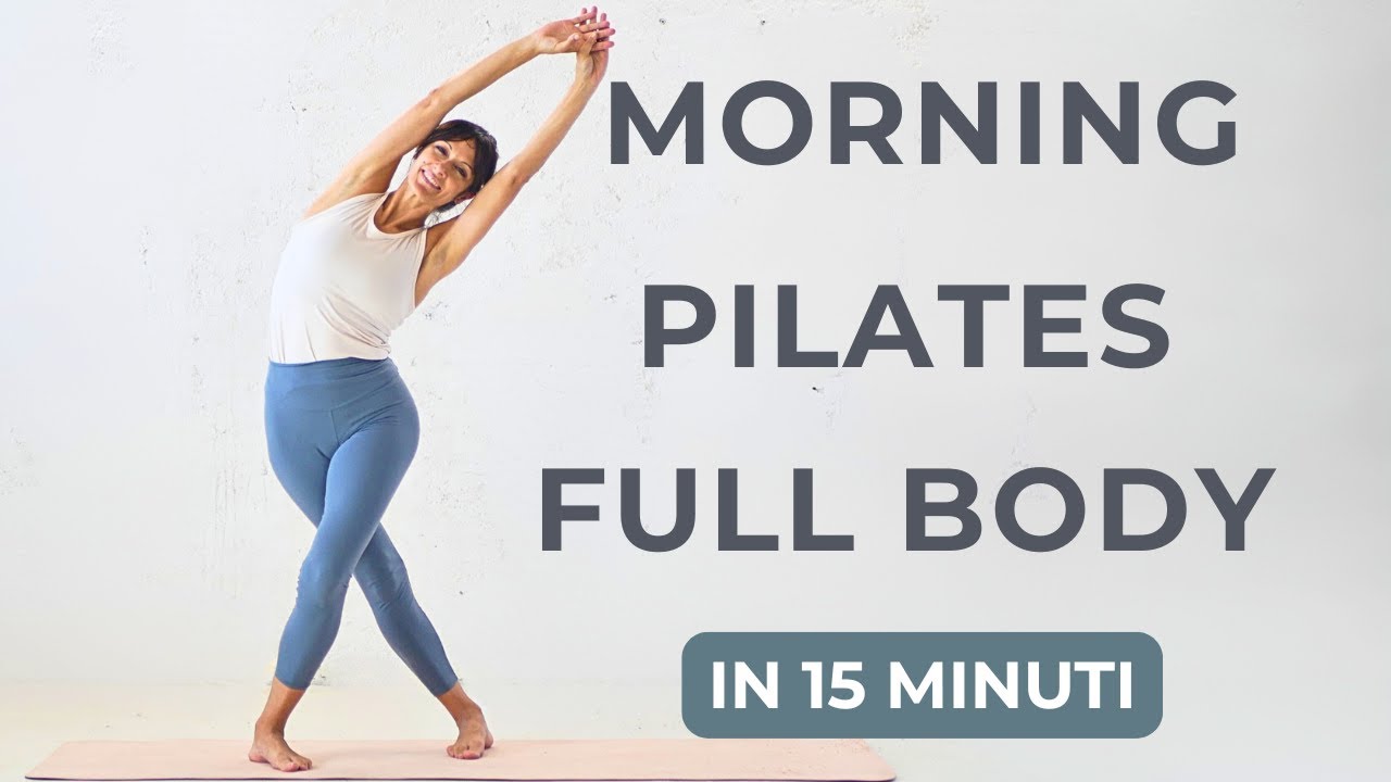Morning Pilates Full Body｜Risveglia il tuo corpo in 15 minuti