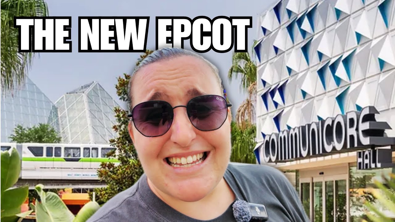 NEW EPCOT: A MASSIVE DISAPPOINTMENT | Communicore Hall, Encanto Show, New Food