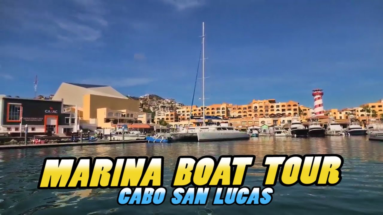 Cabo San Lucas: MARINA BOAT TOUR - Mexico (4k)