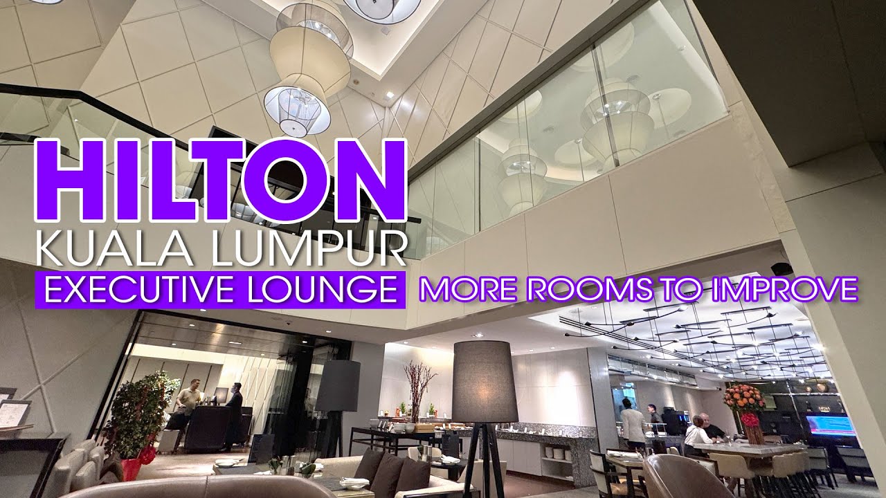 Представительский лаунж Hilton Kuala Lumpur | Обзор и обзор