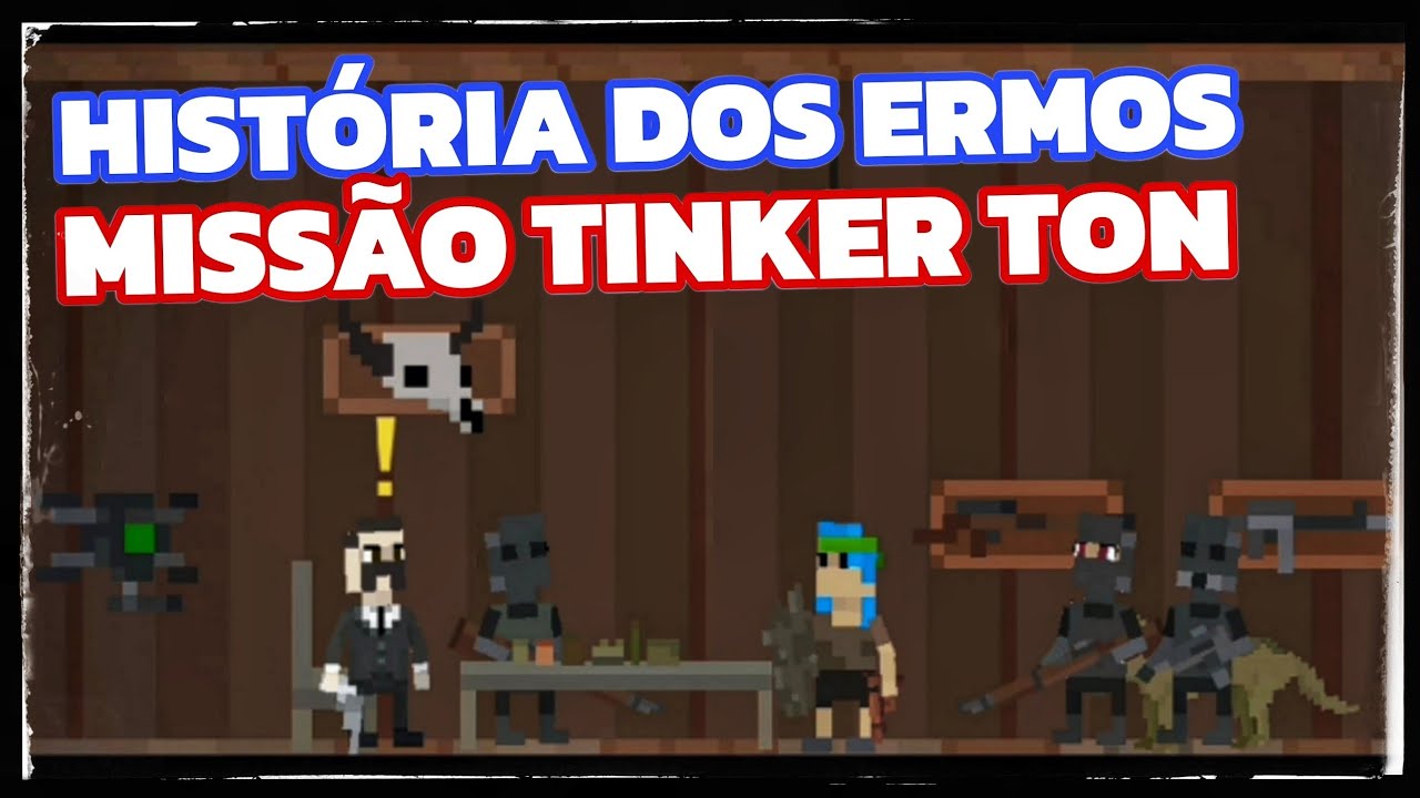 Fui Enganado Missão Tinker Ton História dos Ermos/ Wasteland Story