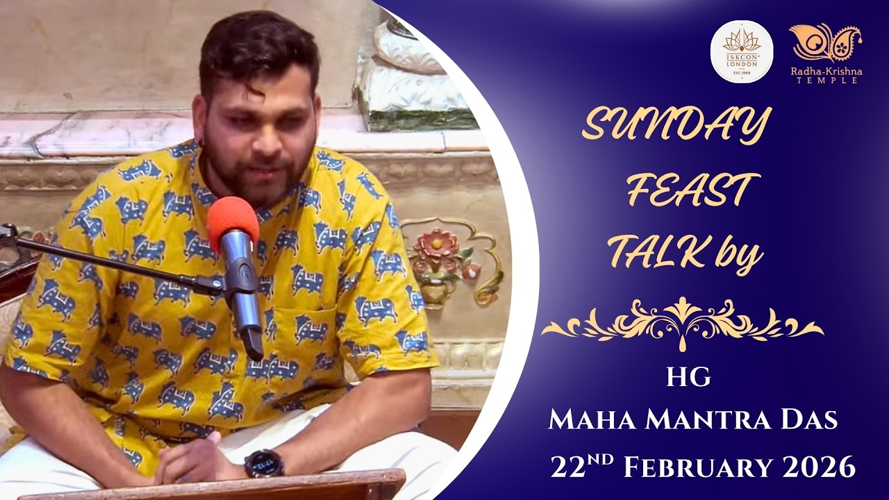 Sunday Feast Talk by HG Maha Mantra Das - 22.02.2026