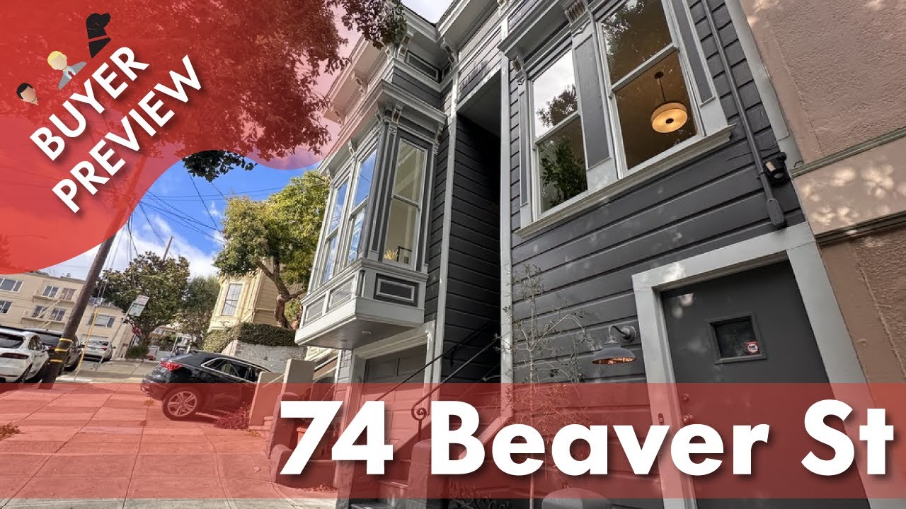 Buyer Preview: 74 Beaver Street, San Francisco, Duboce Castro Modern Victorian - 4K