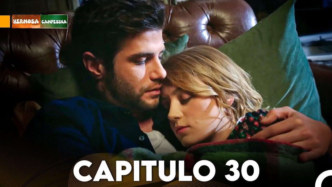 Hermosa Campesina Capitulo 30 - Versión Larga (Doblado en Español)