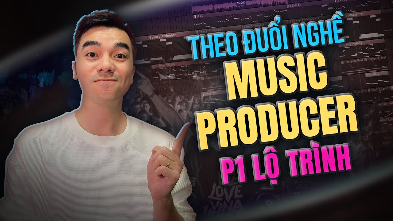 Lộ Trình Trở Thành Music Producer | Hướng Dẫn Làm Nhạc Vinahouse 2024 -  | FL Studio | VBK Music